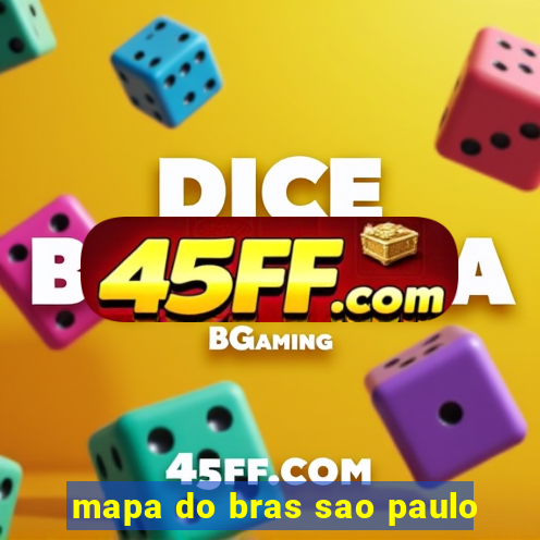 mapa do bras sao paulo